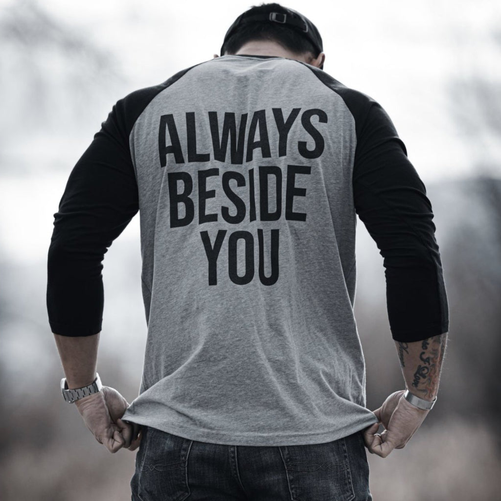 Always Beside You - Raglans